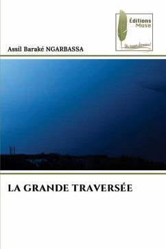 LA GRANDE TRAVERSÉE - Ngarbassa, Assil Baraké