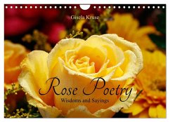 Rose Poetry Wisdoms and Sayings (Wall Calendar 2025 DIN A4 landscape), CALVENDO 12 Month Wall Calendar