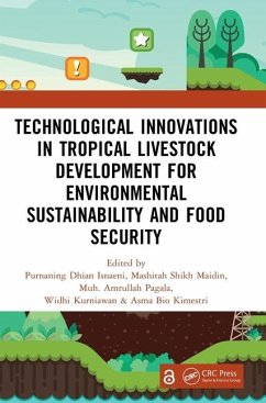 Technological Innovations in Tropical Livestock Development for Environmental Sustainability and Food Security