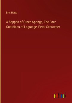 A Sappho of Green Springs, The Four Guardians of Lagrange, Peter Schroeder - Harte, Bret