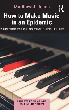 How to Make Music in an Epidemic - Jones, Matthew