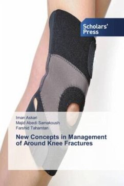 New Concepts in Management of Around Knee Fractures - Askari, Iman;Samakoush, Majid Abedi;Tahamtan, Farshid
