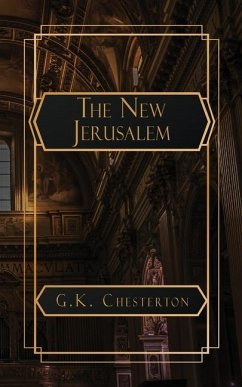 The New Jerusalem - Chesterton, G K