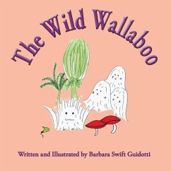 The Wild Wallaboo - Guidotti, Barbara Swift