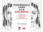 Poniéndole cara a la violencia: Trabajar las emociones para su transformación