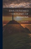 Five Hundred Outlines of Sermons