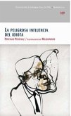 La peligrosa influencia del idiota La peligrosa influencia del idiota