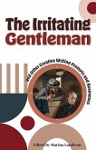 The Irritating Gentleman and Other Creative Writing Prompts and Responses