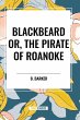 Blackbeard Or, the Pirate of Roanoke - Bild 1