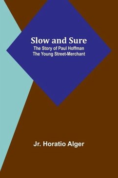 Slow and Sure - Alger, Horatio