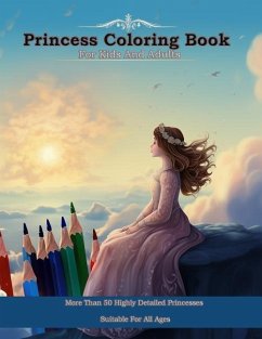 Princess Coloring Book For Kids And Adults - Yau, Anson