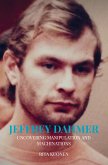 Jeffrey Dahmer Unraveling the Hidden Truths