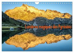 Lumières magiques des Pyrénées (Calendrier mural 2025 DIN A4 vertical), CALVENDO calendrier mensuel