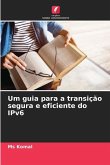 Um guia para a transição segura e eficiente do IPv6
