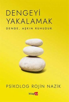 Cover Dengeyi Yakalamak ;Denge, Askin Ruhudur