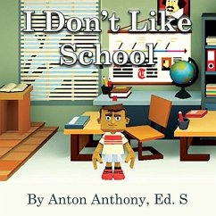 I Don't Like School - Anthony, Anton
