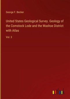 United States Geological Survey. Geology of the Comstock Lode and the Washoe District with Atlas