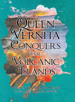 Queen Vernita Conquers the Volcanic Islands - Dawn Menge