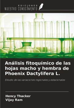 Análisis fitoquímico de las hojas macho y hembra de Phoenix Dactylifera L. - Thacker, Hency; Ram, Vijay