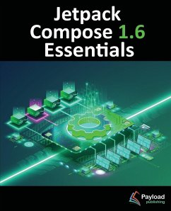 Jetpack Compose 1.6 Essentials - Smyth, Neil