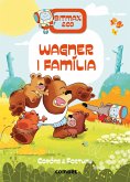 Wagner i família