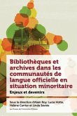 Bibliothèques Et Archives Dans Les Communautés de Langue Officielle En Situation Minoritaire