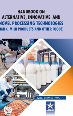 Handbook on Alternative Innovative and Novel Processing Technologies - Srivastava, M K