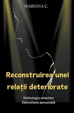 Reconstruirea unei relatii deteriorate - Castravet, Mariana; C, Mariana