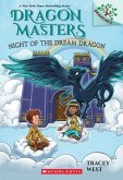Night of the Dream Dragon: A Branches Book (Dragon Masters #28) Night of the Dream Dragon: A Branches Book (Dragon Masters #28)