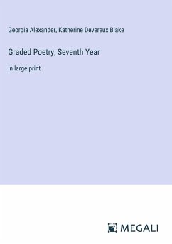 Graded Poetry; Seventh Year - Alexander, Georgia; Blake, Katherine Devereux