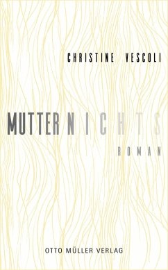 Mutternichts (eBook, ePUB) - Vescoli, Christine