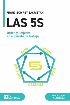 Las 5S. Orden y limpieza en el puesto de trabajo - Rey Sacristán, Francisco