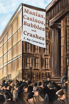 Manias, Casinos, Bubbles and Crashes - Canterbery, E. Ray