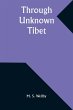 Through Unknown Tibet - Bild 1