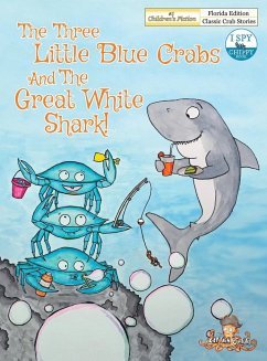 The Three Little Blue Crabs and The Great White Shark - Debone, Jeffrey J