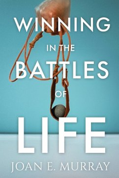 Winning In the Battles of Life - Murray, Joan E.