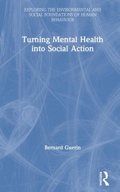 Turning Mental Health into Social Action - Guerin, Bernard