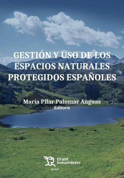 Gestión y uso de los espacios naturales protegidos españoles