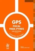 GPS Fiscal para PYMES. Guía Profesional 3ª Edición