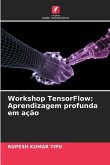 Workshop TensorFlow: Aprendizagem profunda em ação