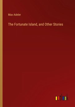 The Fortunate Island, and Other Stories