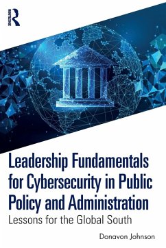 Leadership Fundamentals for Cybersecurity in Public Policy and Administration - Johnson, Donavon (Florida International University, USA)