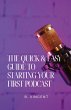 The Quick & Easy Guide to Starting Your... - Bild 1