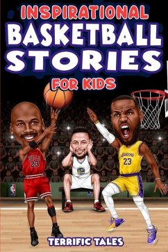 Inspirational Basketball Stories for Kids - Terrific Tales