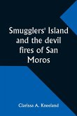 Smugglers' Island and the devil fires of San Moros