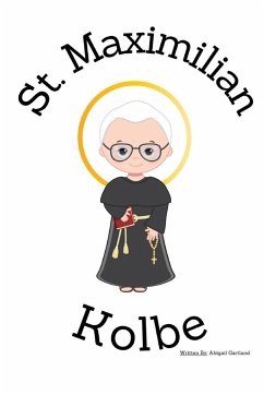 St. Maximilian Kolbe - Children's Christian Book - Lives of the Saints - Gartland, Abigail