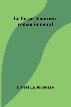 Le forçat honoraire - Jeunesse, Ernest La