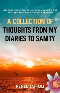 A Collection of Thoughts from My Diaries to Sanity - Tattoli, Renee