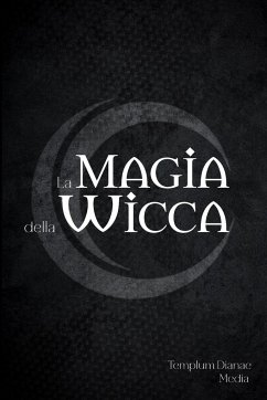 La Magia della Wicca - Media, Templum Dianae