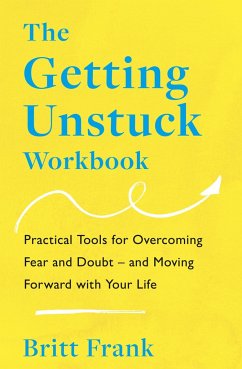 The Getting Unstuck Workbook - Frank, Britt